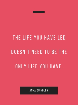 Anna Quindlen inspirational quote