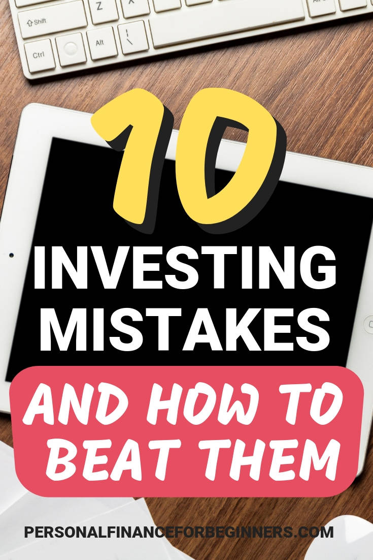 10 common investing mistakes and how to beat them