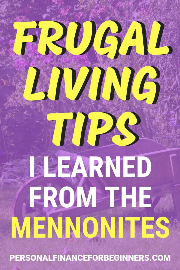 Frugal living tips I learned from the Mennonites